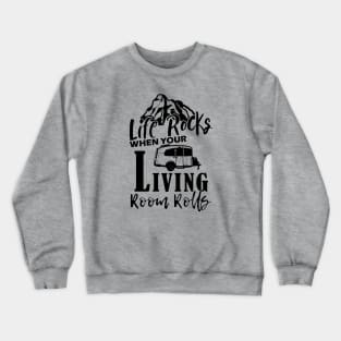 "Life Rocks" Black Imprint- Airstream Basecamp T-Shirt T-Shirt Crewneck Sweatshirt